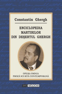 coperta carte enciclopedia martirilor din desertul ghergh  de constantin ghergh